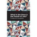 What to the Slave Is the Fourth of July?