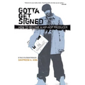 Gotta Get Signed: How to Become a Hip-Hop Producer