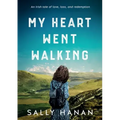 My Heart Went Walking: An Irish tale of love, loss, and redemption