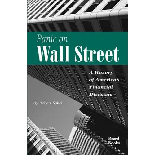 Panic on Wall Street: A History of America's Financial Disasters
