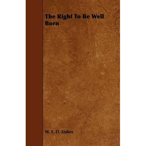 The Right To Be Well Born
