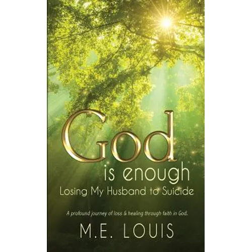 God is Enough: Losing My Husband to Suicide