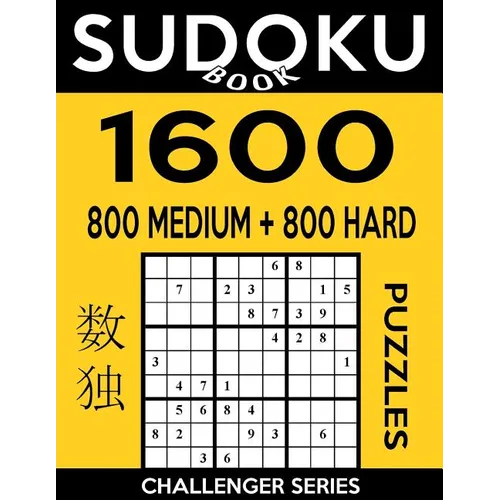 Sudoku Book 1,600 Puzzles, 800 Medium and 800 Hard: Bargain Size Sudoku Puzzle Book With Two Levels of Difficulty To Improve Your Game