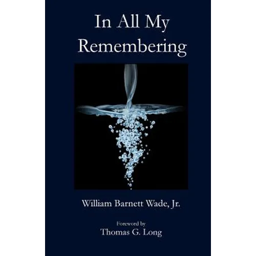 In All My Remembering