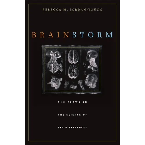 Brain Storm: The Flaws in the Science of Sex Differences