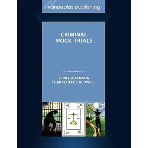 Criminal Mock Trials First Edition 2012