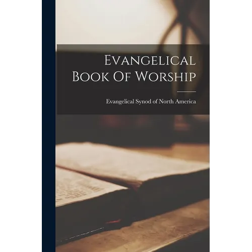Evangelical Book Of Worship