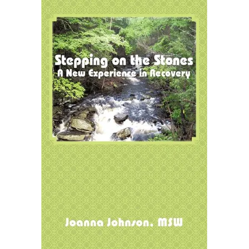 Stepping on the Stones: A New Experience in Recovery