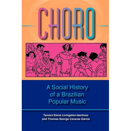 Choro: A Social History of a Brazilian Popular Music