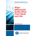 What Millennials Really Want From Work and Life