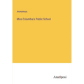 Miss Columbia's Public School