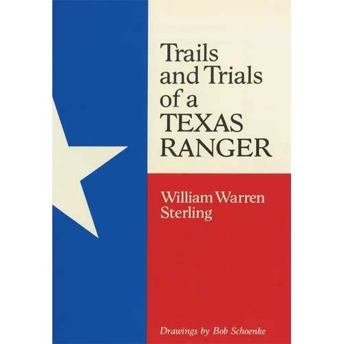 Trails and Trials of a Texas Ranger