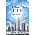 The Supernatural Life