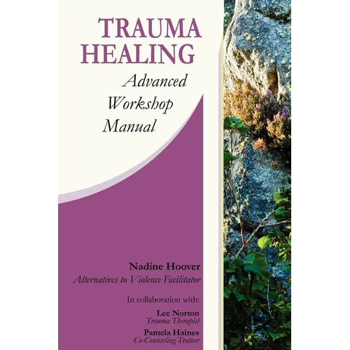 Trauma Healing: Advanced Workshop Manual