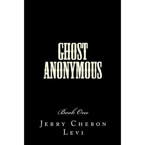 Ghost Anonymous: Book One