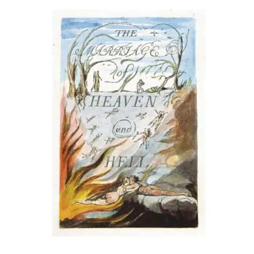 The Marriage of Heaven and Hell: Good Is Heaven - Evil Is Hell