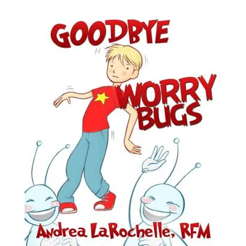 Goodbye Worry Bugs