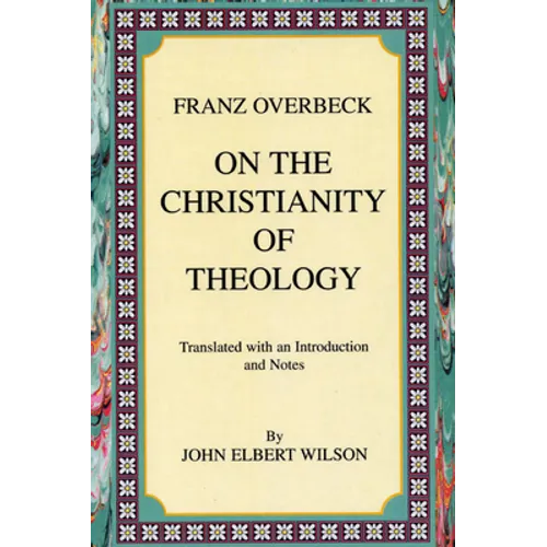 On the Christianity of Theology: Translated with an Introduction and Notes