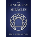 The Enneagram of Miracles: The Enneagram Of "A Course In Miracles"