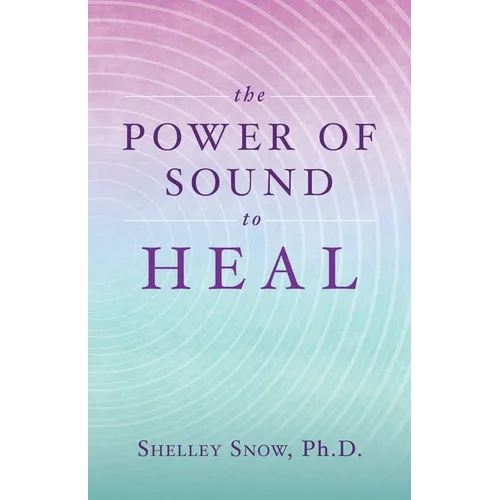 The Power of Sound to Heal