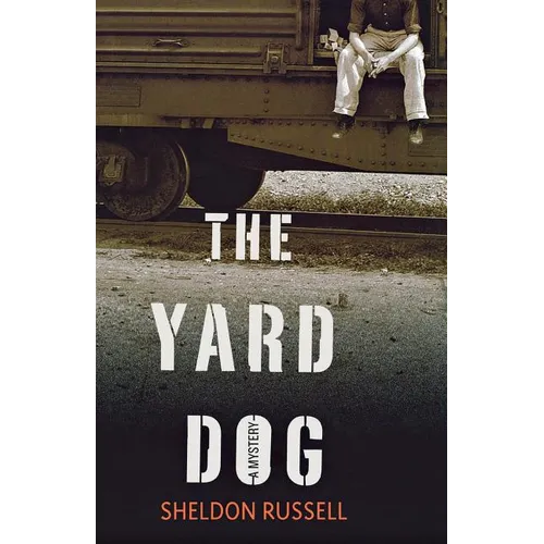 The Yard Dog: A Mystery