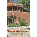 Taos Gothic: A Fernando Lopez Santa Fe Mystery, New and Revised Edition