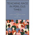Teaching Race in Perilous Times