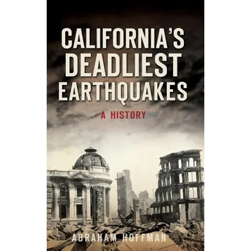 California's Deadliest Earthquakes: A History