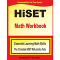HiSET Math Workbook: Essential Learning Math Skills Plus Two Complete HiSET Math Practice Tests
