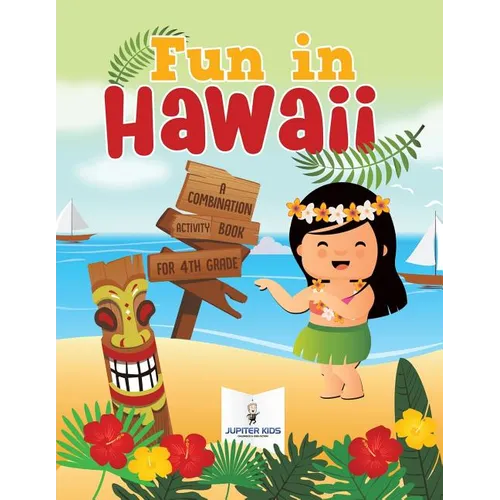 Fun in Hawaii: A Combination Activity Book for 4th Grade