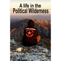 A Life in the Political Wilderness