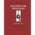 Bagpipes for Beginners: Study Unit 1