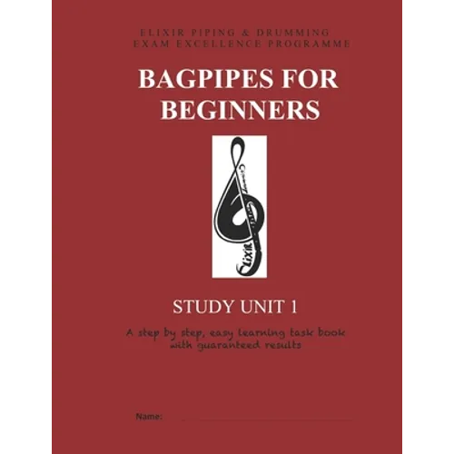 Bagpipes for Beginners: Study Unit 1