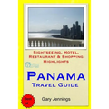 Panama Travel Guide: Sightseeing, Hotel, Restaurant & Shopping Highlights