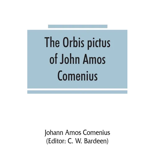 The Orbis pictus of John Amos Comenius