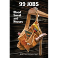 99 Jobs: Blood, Sweat, and Houses