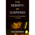 The Rebirth of Suspense: Slowness and Atmosphere in Cinema