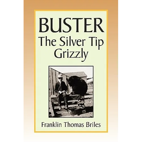 Buster, the Silver Tip Grizzly