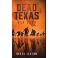 Dead Texas: Day Zero