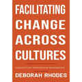 Facilitating Change Across Cultures: Lessons from International Development