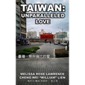 Taiwan: Unparalleled Love (BLACK & WHITE)