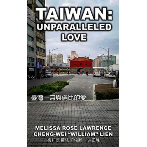 Taiwan: Unparalleled Love (BLACK & WHITE)