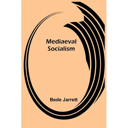 Mediaeval Socialism