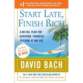 Start Late, Finish Rich: A No-Fail Plan for Achieving Financial Freedom at Any Age