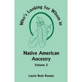 Who's Looking for Whom in Native American Ancestry, Volume 2