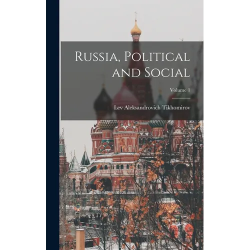 Russia, Political and Social; Volume 1