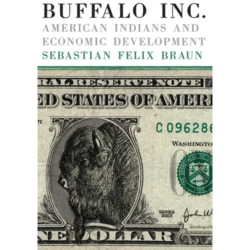 Buffalo, Inc.: American Indians and Economic Development