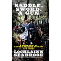 Saddle, Sword, and Gun: A Biography of Nathan Bedford Forrest For Teens