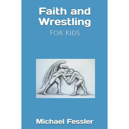 Faith and Wrestling: For Kids