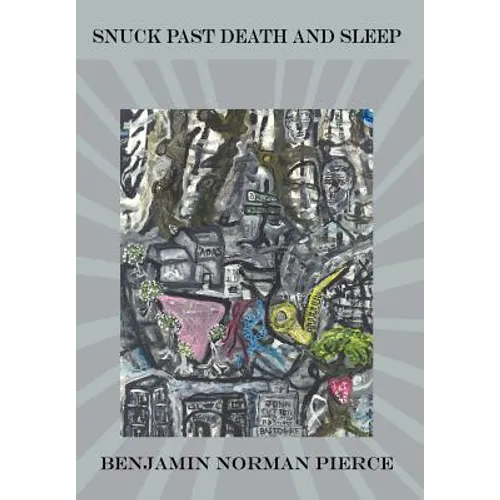 Snuck Past Death and Sleep